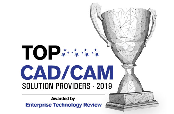 Top 10 CAD CAM Solution Companies - 2019