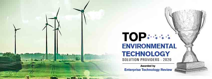 Top 10 Environmental Technology Solution Companies - 2020